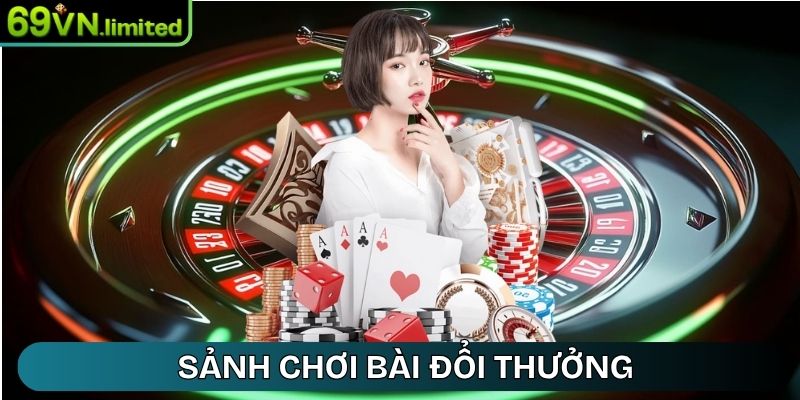 Sảnh Chơi Bài đổi thưởng