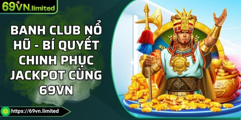 Banh Club nổ hũ