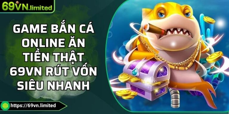 game bắn cá online ăn tiền thật