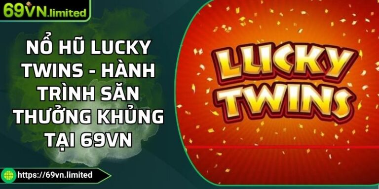 Nổ hũ Lucky Twins